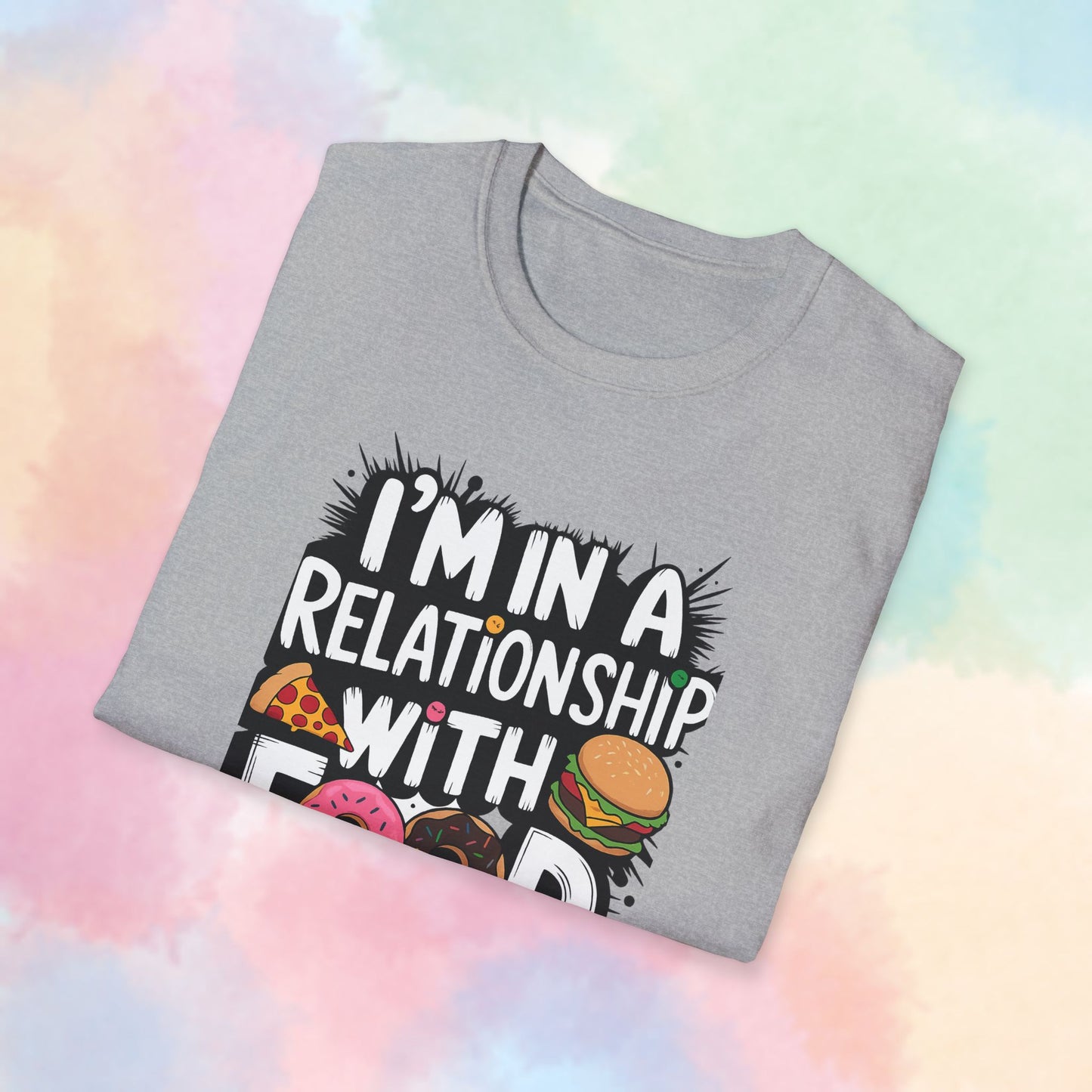 I'm in a Relationship with Food Graphic T-Shirt