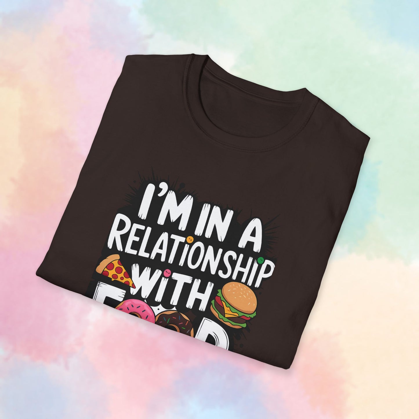 I'm in a Relationship with Food Graphic T-Shirt