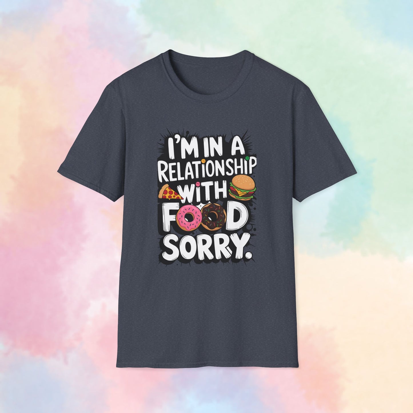 I'm in a Relationship with Food Graphic T-Shirt
