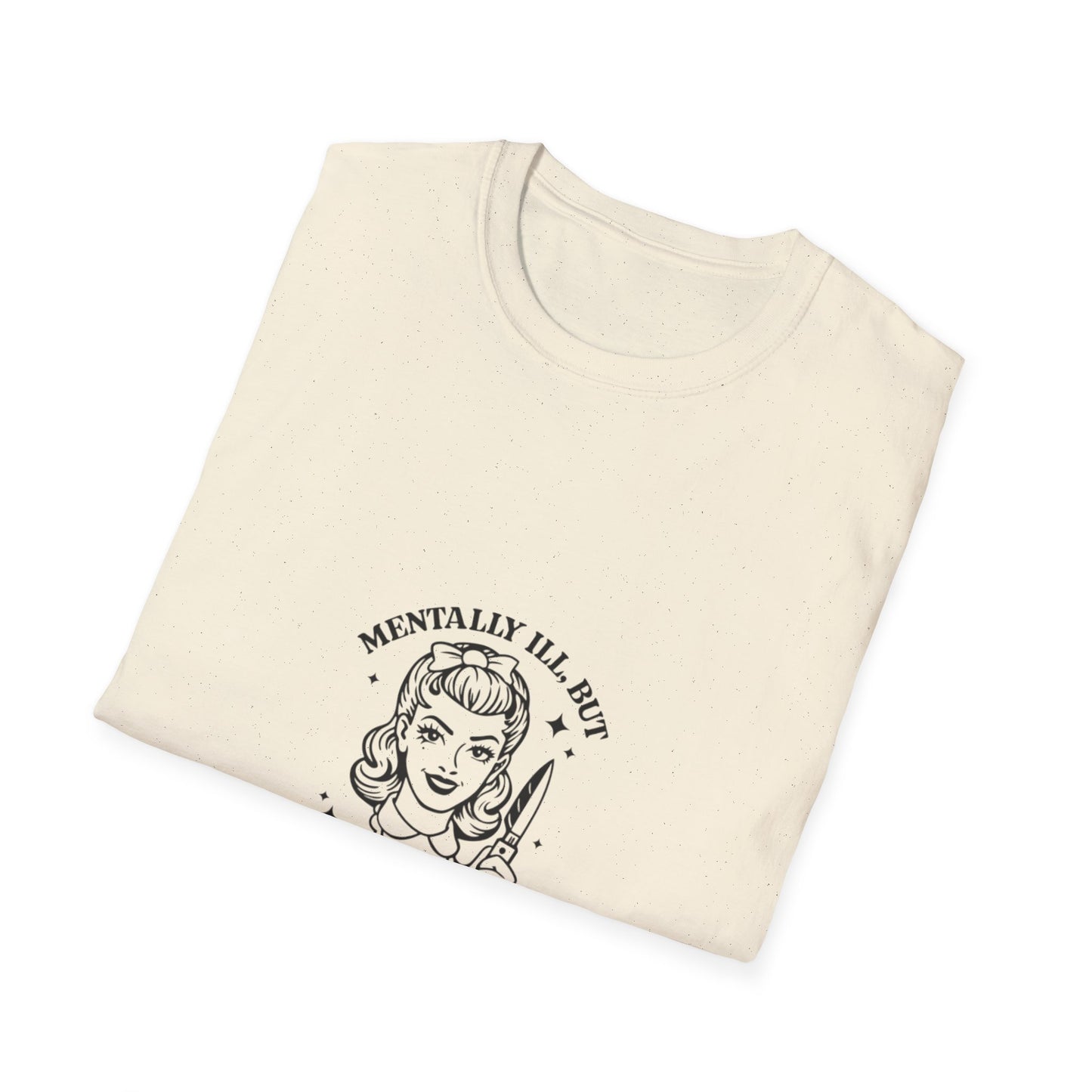 Mentally Ill But Totally Chill” Graphic T-Shirt – Aesthetic Streetwear Tee