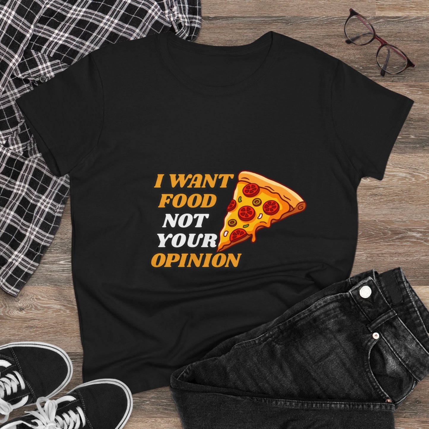 I Want Food Not Your opinion | Funny Graphic tee✨🍕