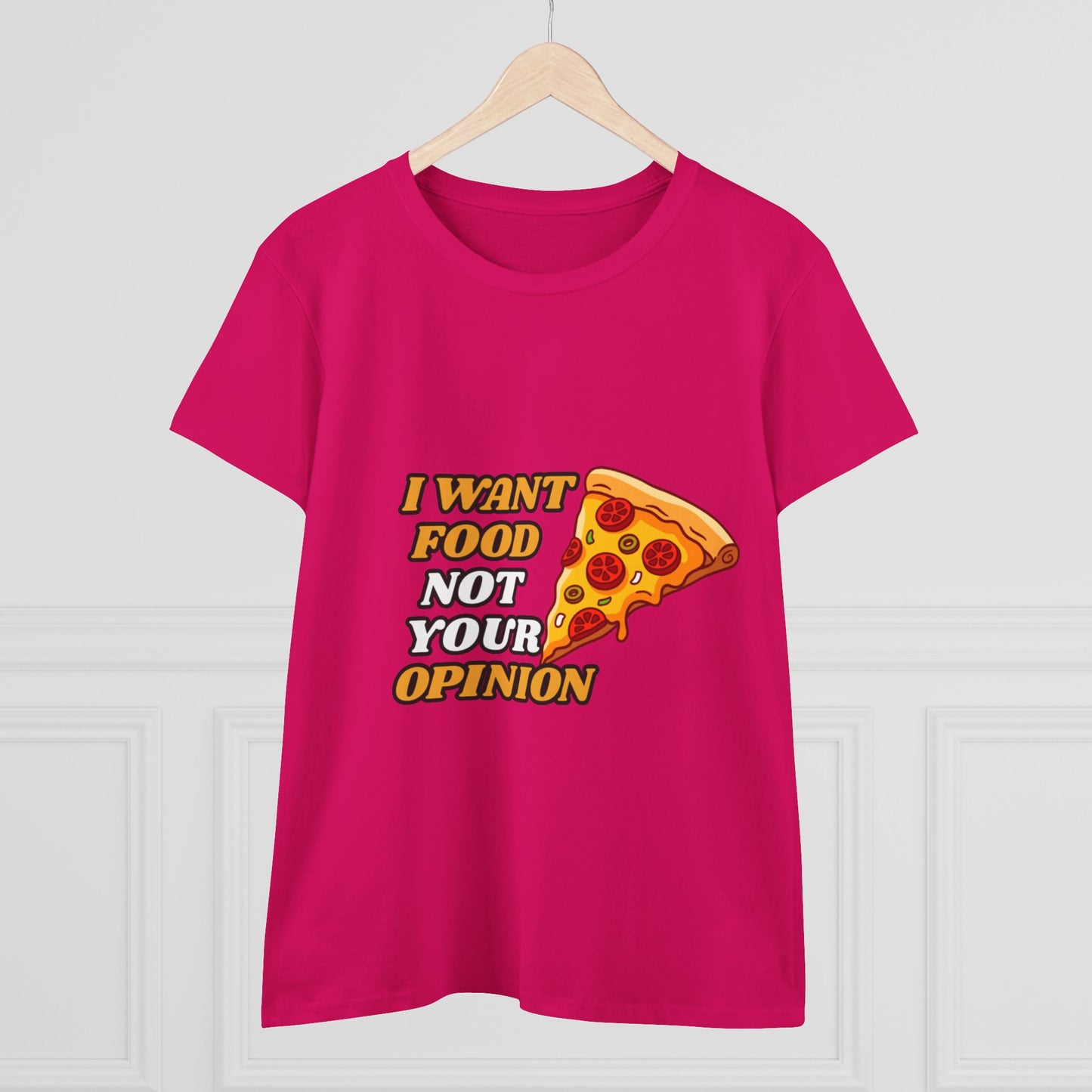 I Want Food Not Your opinion | Funny Graphic tee✨🍕