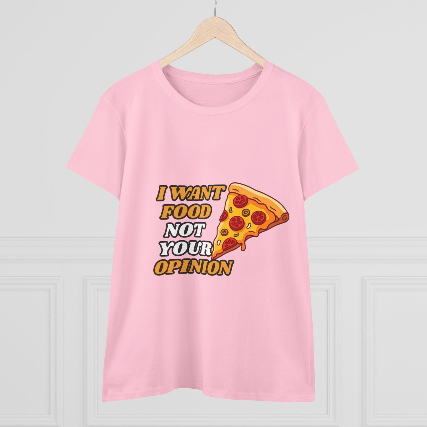 I Want Food Not Your opinion | Funny Graphic tee✨🍕