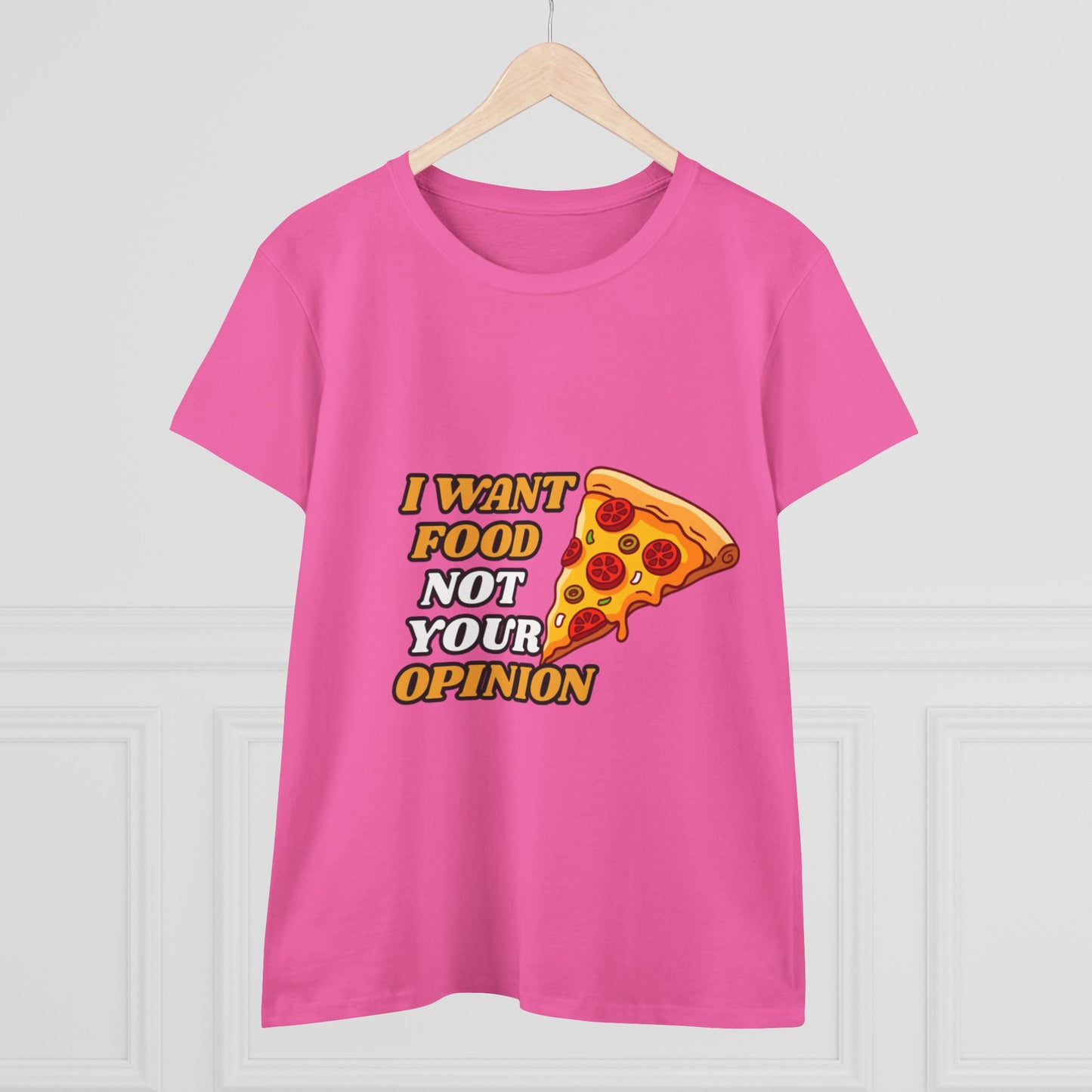I Want Food Not Your opinion | Funny Graphic tee✨🍕