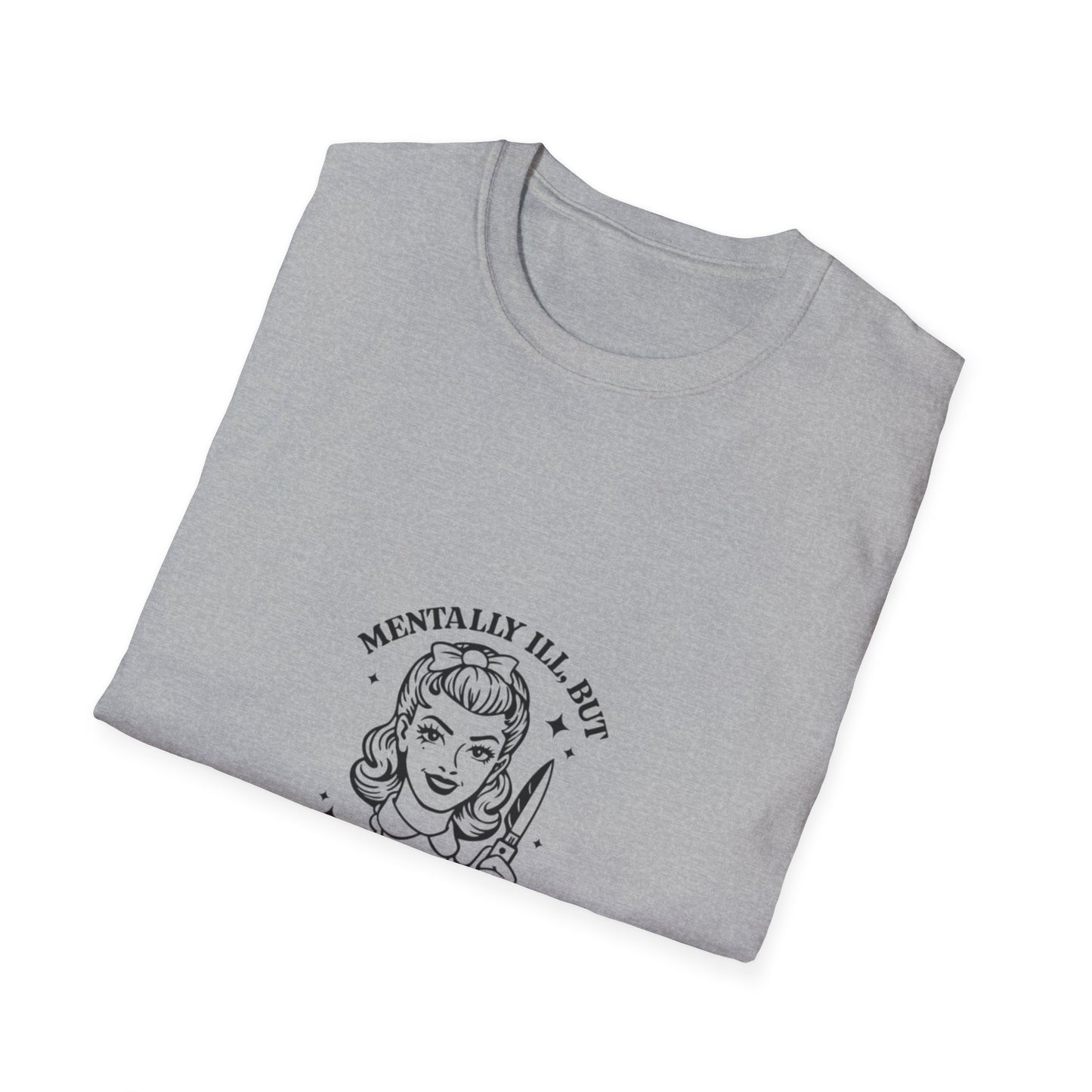 Mentally Ill But Totally Chill” Graphic T-Shirt – Aesthetic Streetwear Tee