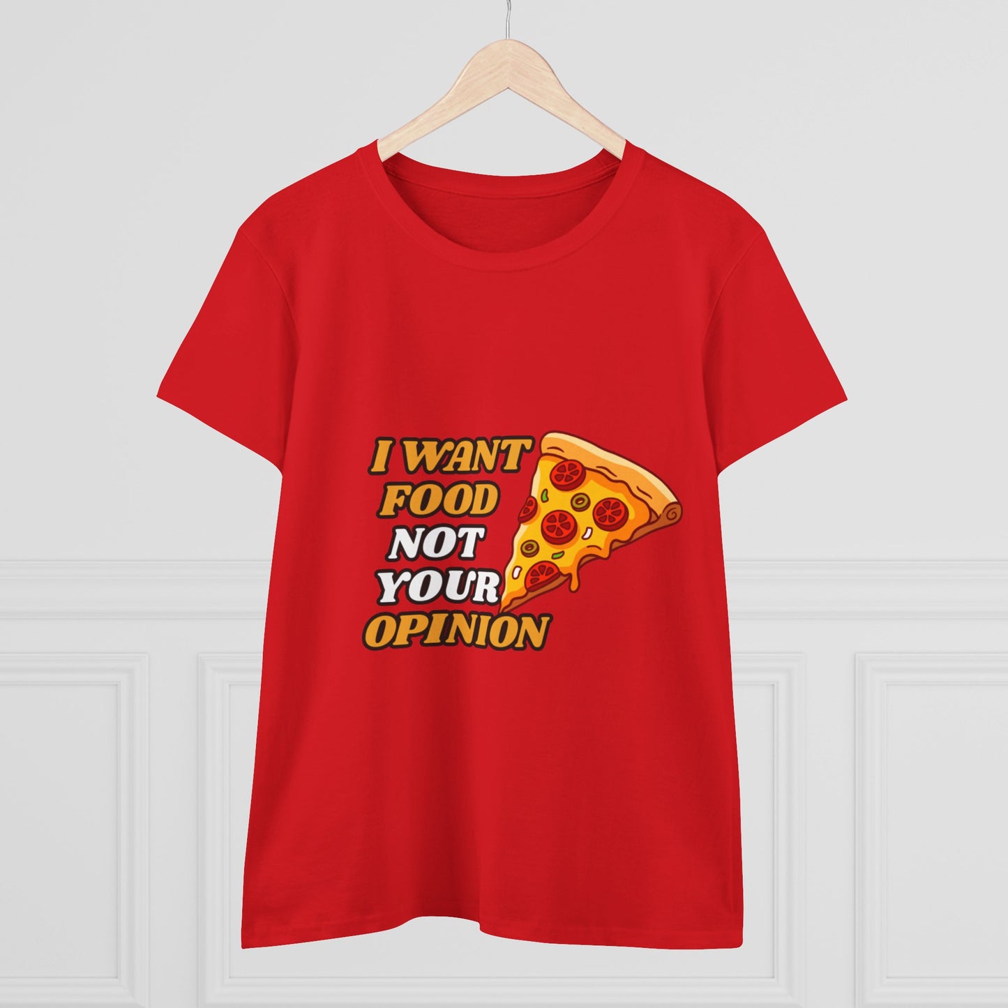 I Want Food Not Your opinion | Funny Graphic tee✨🍕