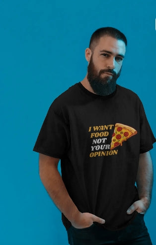 I Want Food Not Your opinion | Funny Graphic tee✨🍕