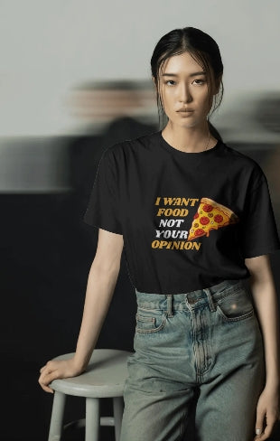 I Want Food Not Your opinion | Funny Graphic tee✨🍕