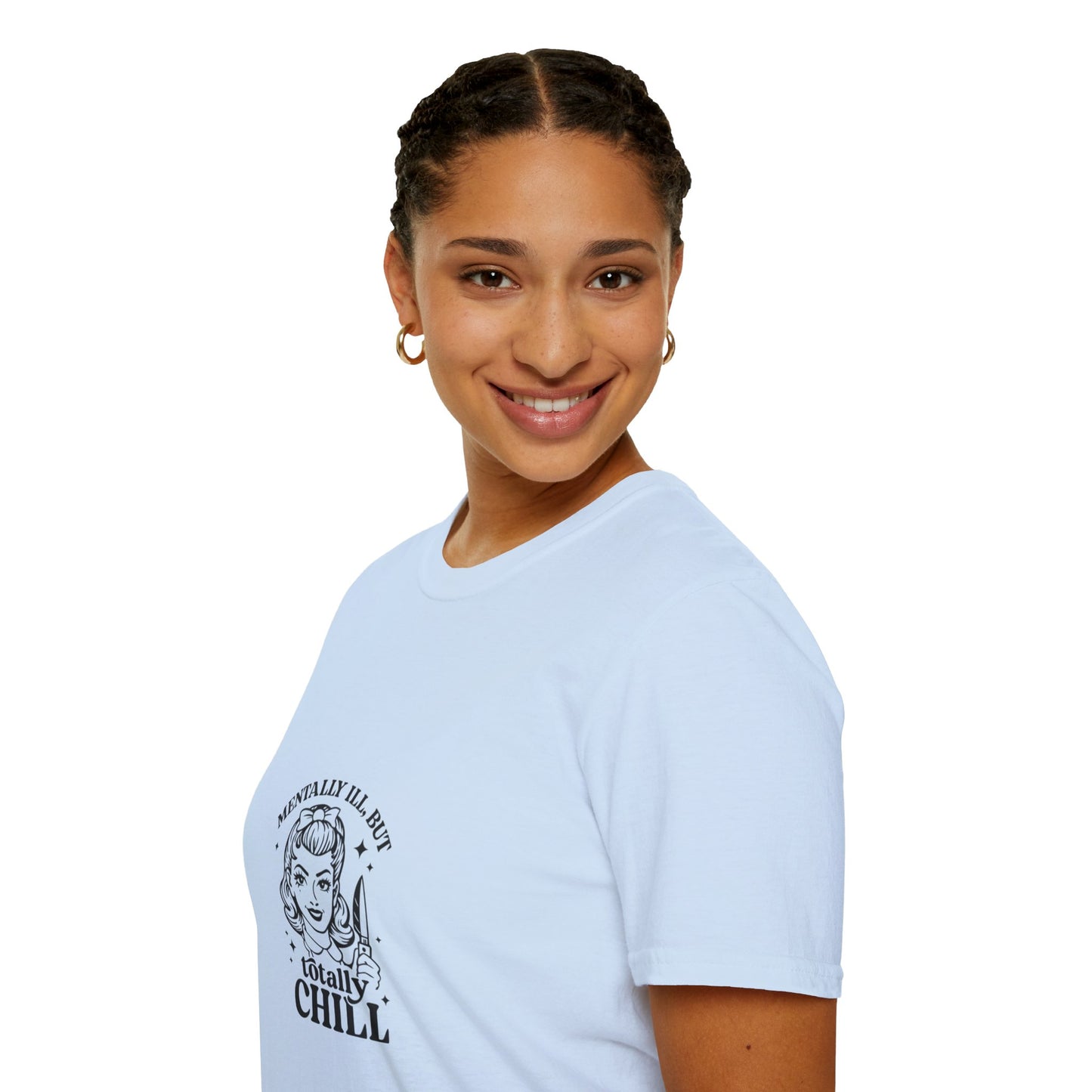 Mentally Ill But Totally Chill” Graphic T-Shirt – Aesthetic Streetwear Tee