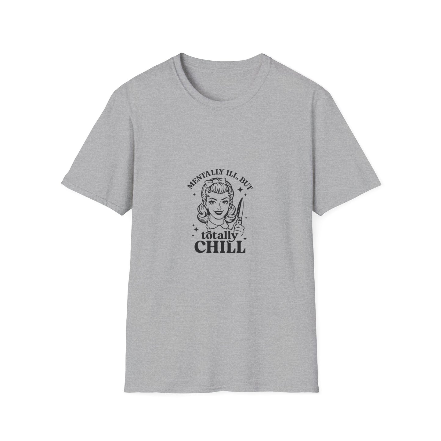 Mentally Ill But Totally Chill” Graphic T-Shirt – Aesthetic Streetwear Tee