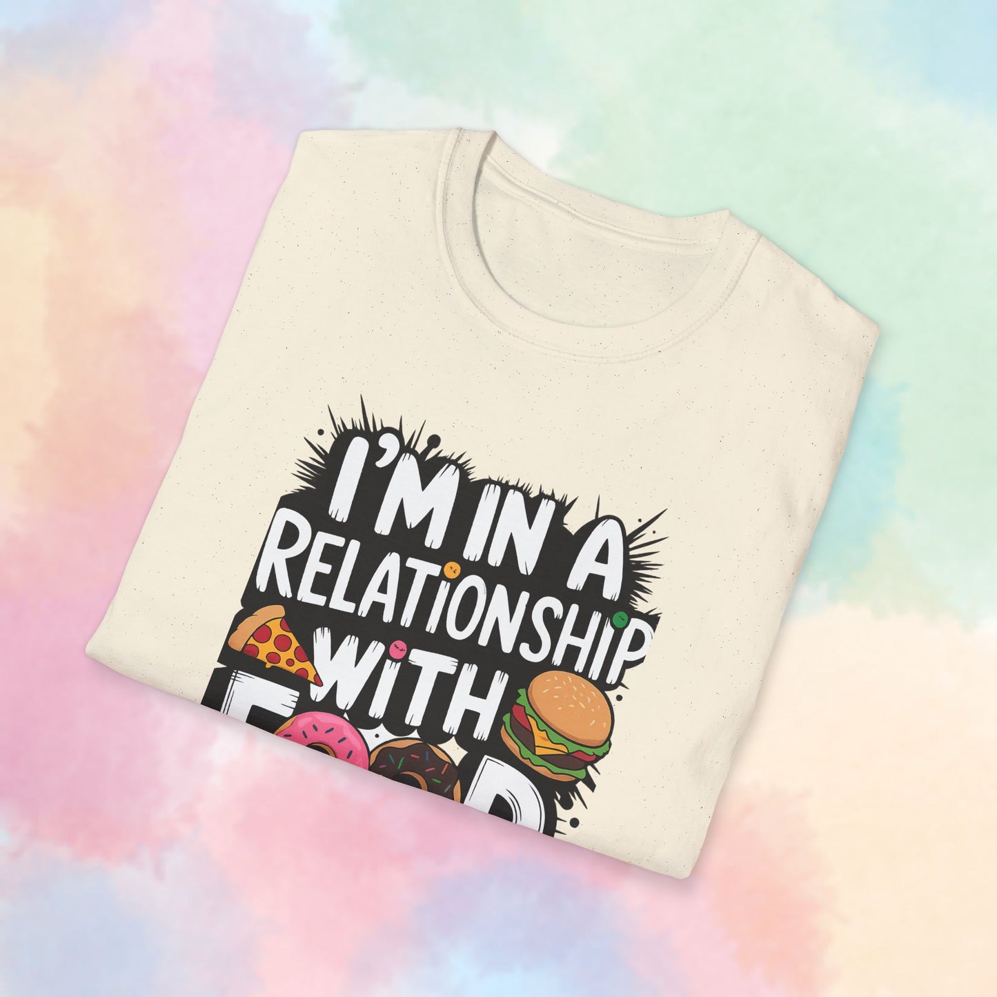I'm in a Relationship with Food Graphic T-Shirt