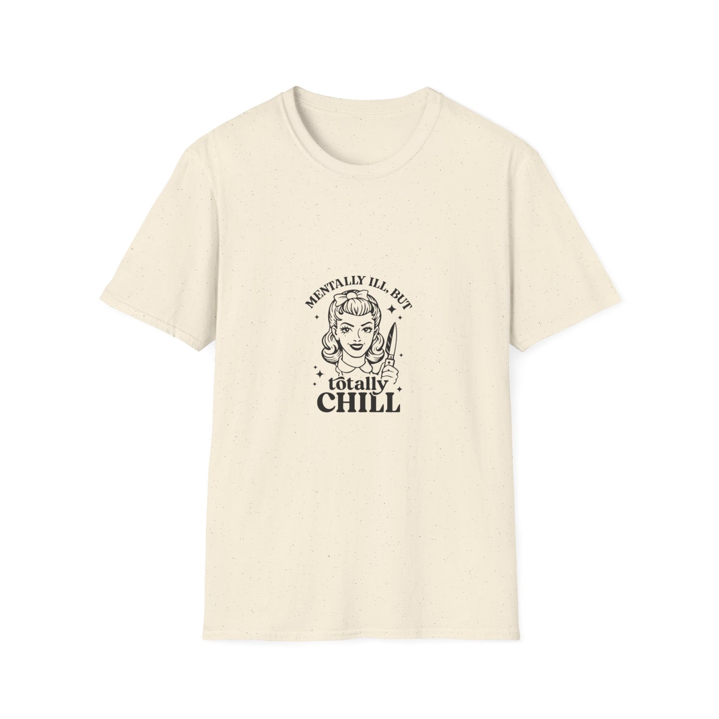 Mentally Ill But Totally Chill” Graphic T-Shirt – Aesthetic Streetwear Tee
